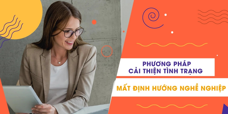 lam-gi-khi-mat-dinh-huong-nghe-nghiep