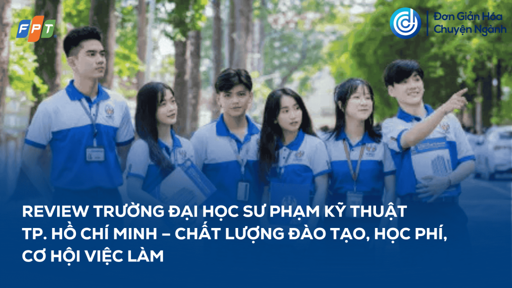 Review Đại học Sư phạm Kỹ thuật TP Hồ Chí Minh