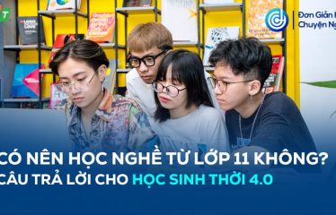 có nên học nghề từ lớp 11 không