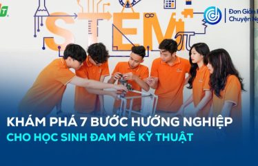 hướng nghiệp cho học sinh đam mê kỹ thuật