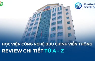review Học viện Công nghệ Bưu chính Viễn thông