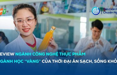Review ngành Công nghệ thực phẩm